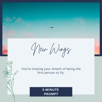 5-Minute Writing Prompt: New Wings