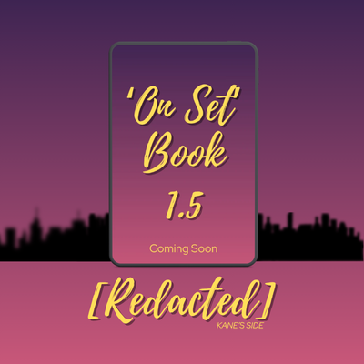 Teaser for the upcoming 'On Set' companion novella, Book 1.5, coming soon.