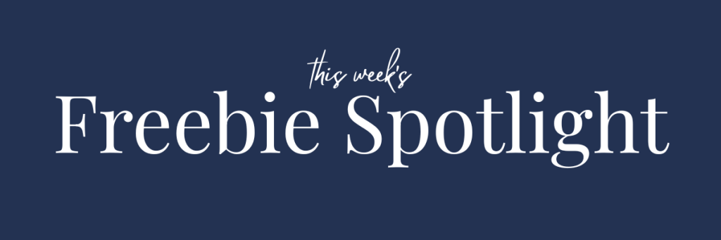 Graphic featuring the text 'this week's Freebie Spotlight' on a dark blue background.